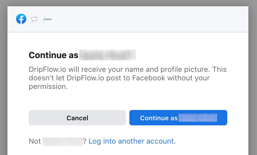 Facebook prompt to continue with your account when connecting Dripflow